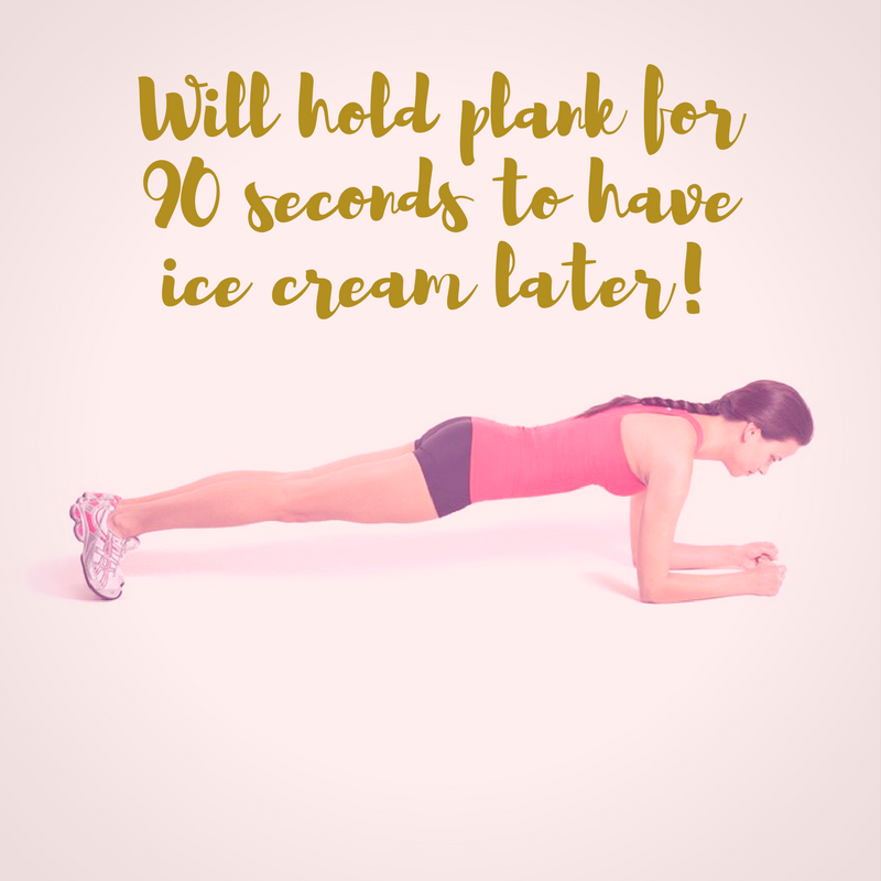 plank now ice cream later